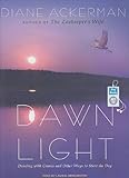 Dawn Light: Dancing With Cranes and Other Ways to Start the Day-