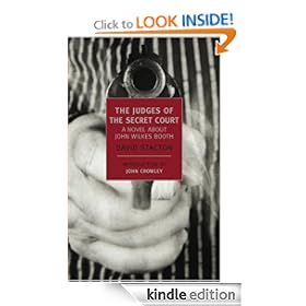 The Judges of the Secret Court: A Novel About John Wilkes Booth (New York Review Books Classics)