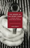 The Judges of the Secret Court: A Novel About John Wilkes Booth (New York Review Books Classics)