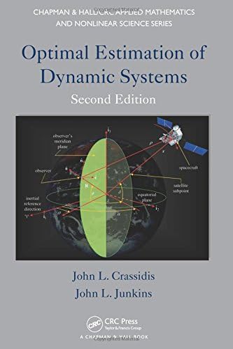 Optimal Estimation of Dynamic Systems (Chapman & Hall/CRC Applied Mathematics & Nonlinear Science)