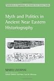 Myth and politics in ancient Near Eastern historiography