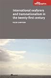 International seafarers and transnationalism in the twenty-first century