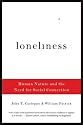 Loneliness: Human Nature and the Need for Social Connection