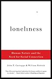 Loneliness : human nature and the need for social connection