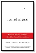 Loneliness: Human Nature and the Need for Social Connection