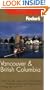 Fodor's Vancouver and British Columbia, 4th Edition (Fodor's Gold Guides)