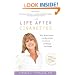 Life After Cigarettes: Why Women Smoke and How to Quit, Look Great, and Manage Your Weight