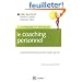 Comprendre et pratiquer le coaching personnel : Comment devenir un bon coach de vie