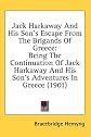 Jack Harkaway And His Son's Escape From The Brigands Of Greece: Being The Continuation Of Jack Harkaway And His Son's Adventures In Greece (1901)