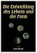 Die Entwicklung des Lebens und