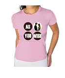 Princess Bride - As You Wish - Pink Ladies Fine Cotton Jersey Tee