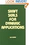 Shaft Seals for Dynamic Applications (Dekker Mechanical Engineering)