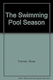 The swimming pool season