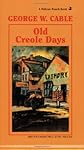 Old Creole Days - A Story Of Creole Life
