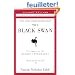 The Black Swan: The Impact of the Highly Improbable