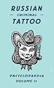 Russian Criminal Tattoo Encyclopaedia, Volume II