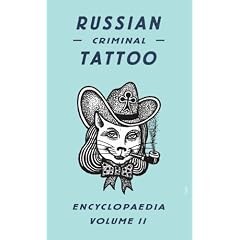 Russian Criminal Tattoo Encyclopedia, volume II