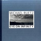 Michael Ruetz: Eye on Infinity