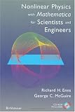 Nonlinear Physics with Mathematica for Scientists and Engineers