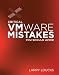 Critical VMware Mistakes You Should Avoid
