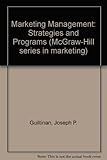 Marketing management : strategies and programs