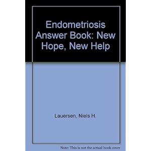 The Endometriosis Answer Book: New Hope, New Help