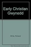 Early Christian Gwynedd