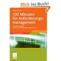100 Minuten f�r Anforderungsmanagement: Kompaktes Wissen nicht nur f�r Projektleiter und Entwickler