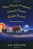 The First Annual Grand Prairie Rabbit Festival