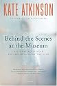 Behind the Scenes at the Museum: A Novel