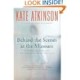 Behind the Scenes at the Museum: A Novel by  Kate Atkinson