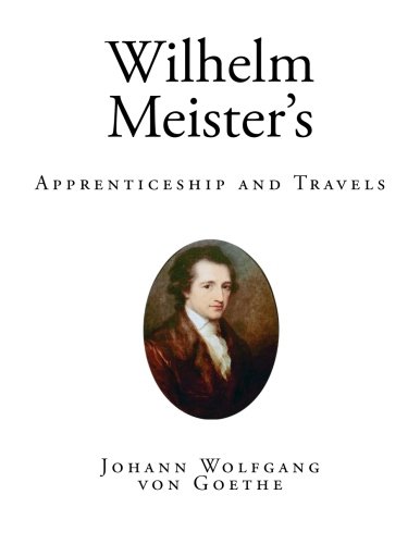 Wilhelm Meister's: Apprenticeship and Travels