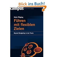 F�hren mit flexiblen Zielen: Beyond Budgeting in der Praxis