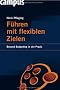 F�hren mit flexiblen Zielen: Beyond Budgeting in der Praxis