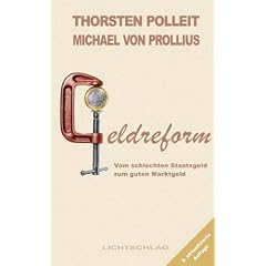 Geldreform: Vom schlechten Staatsgeld zum guten Marktgeld