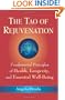 The Tao of Rejuvenation: Fundamental Principles of Health, Longevity, and Essential Well-Being