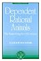 Dependent Rational Animals: Why Human Beings Need the Virtues (The Paul Carus Lectures)
