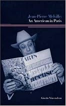 Jean-Pierre Melville: An American in Paris