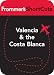 Valencia & the Costa Blanca, Spain: Frommer's ShortCuts