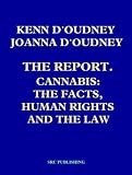 cover of The Report, Cannabis, the Facts, Human Rights and the Law