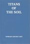Titans of the Soil: Great Builders of Agriculture