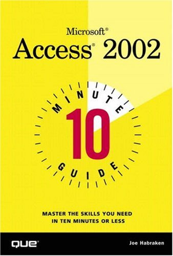 10 Minute Guide to Microsoft Access 2002 (10 Minute Guides (Computer Books))