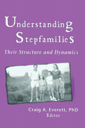 Understanding Stepfamilies: Their Structure and Dynamics (Also Pub As Journal of Divorce & Remarriage, Vol 24, Nos 1/2, 1995)