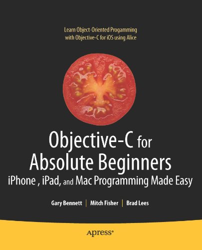 Objective-C for Absolute Beginners: iPhone and Mac Programming Made Easy