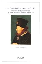 The Order of the Golden Tree: The Gift-Giving Objectives of Duke Phillip the Bold of Burgundy (Burgundica)