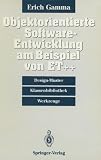 Produkt-Bild: Objektorientierte Software- Entwicklung am Beispiel von ET++. Design- Muster, Klassenbibliothek, Werkzeuge
