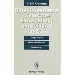 Objektorientierte Software- Entwicklung am Beispiel von ET++. Design- Muster, Klassenbibliothek, Werkzeuge