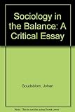 Sociology in the balance : a critical essay