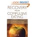 Recovery From Compulsive Eating: A Complete Guide to the Twelve Step Program