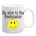 BE NICE TO THE POSTMASTER SMILEY FACE Mug Coffee Cup 11 oz